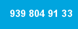939 804 91 33 939 804 91 33